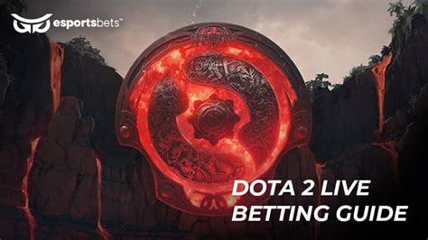 Dota 2 Live Betting » Best Sites to Start Live Betting .